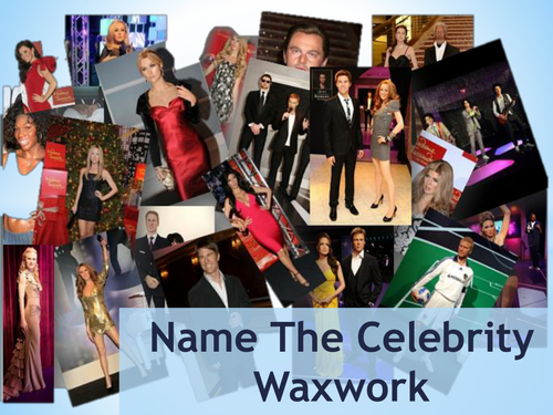 End of Year Quiz - Name the Celebrity Waxwork