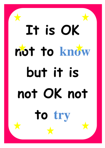 It is OK not to know but it is not OK not to try