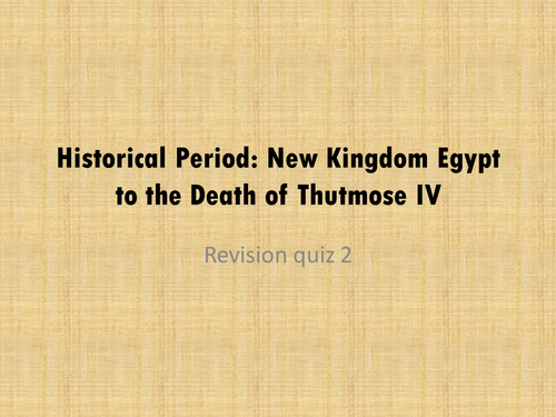 Historical Period New Kingdom Egypt  Revision