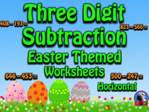 Three Digit Subtraction Worksheets - Easter Themed - Horizontal