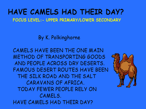 Have Camels Had Their Day?