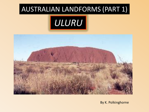 Australian Landforms (Part 1) Uluru (Ayers Rock)