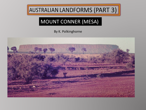 Australian landforms (Part 3) Mount Conner (Mesa)