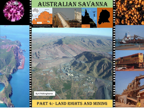 AUSTRALIAN SAVANNA PART 4 LAND RIGHTS  AND MINING