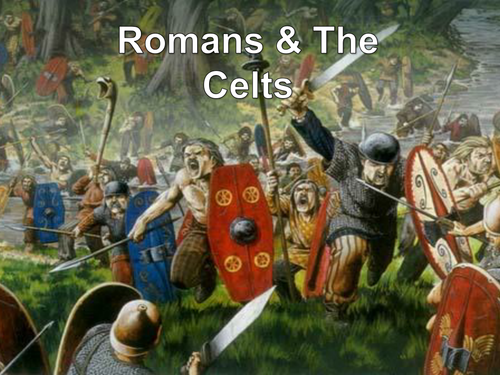The Romans Vs The Celts - KS2 HISTORY | Teaching Resources