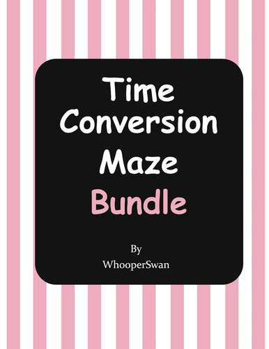 Time Conversion Maze Bundle
