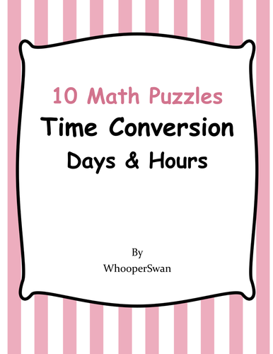 Time Conversion: Days & Hours - 10 Math Puzzles