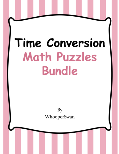 Time Conversion Math Puzzles Bundle