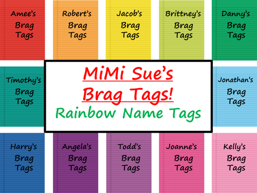 MiMi Sue's Brag Tags (Student Names/Editable) 12 Rainbow Colors SWAG