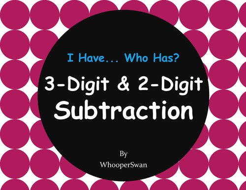 3-Digit and 2-Digit Subtraction - I Have, Who Has