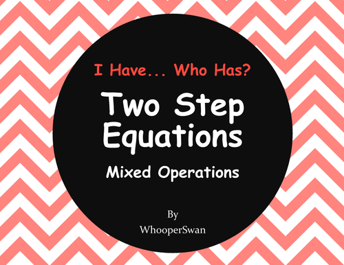 I Have, Who Has - Two Step Equations