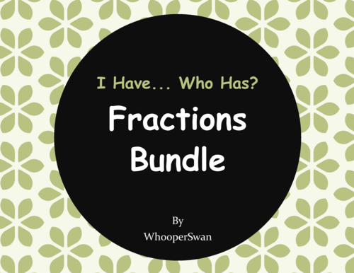 I Have, Who Has - Fractions Bundle