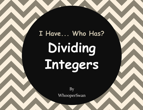 I Have, Who Has - Dividing Integers