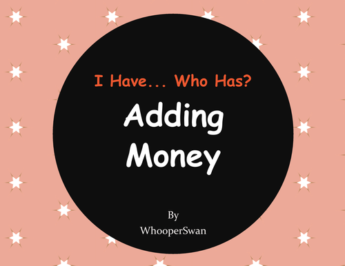 I Have, Who Has - Adding Money
