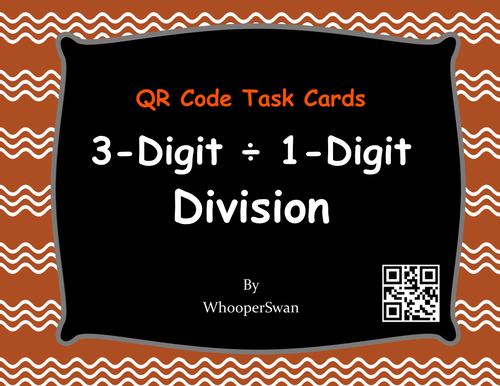 QR Code Task Cards: 3-Digit and 1-Digit Division