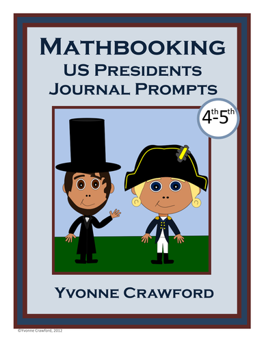 Math Journal Prompts with Presidents (4th and 5th grade)