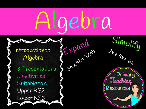 Introduction to Algebra KS2/KS3 (Worksheets, presentations included)