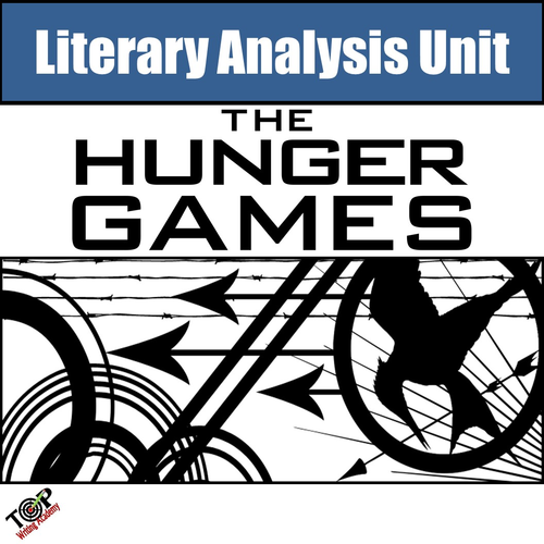 Hunger Games Unit Literary Analysis Activites & Writing