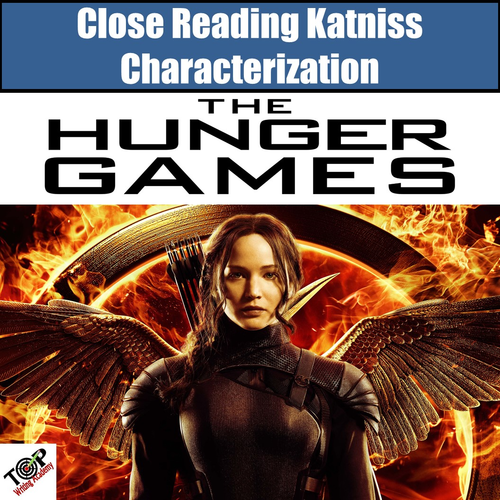 Hunger Games Close Reading Activities Katniss Characterization