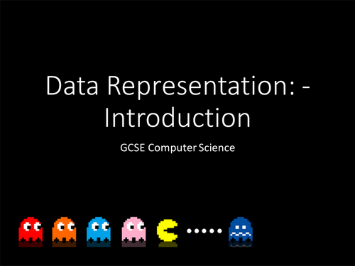 Computer Science 1-9: - Data Representation Lesson 1