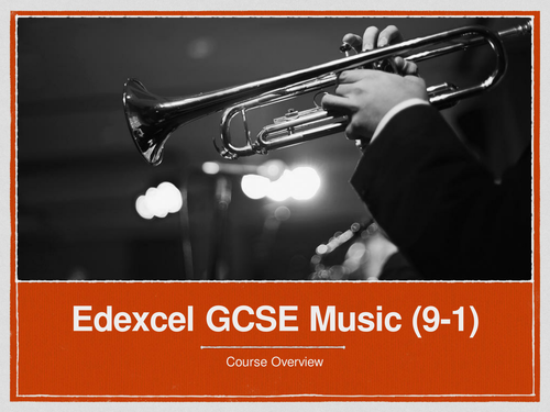 Course Overview Presentations (Edexcel GCSE Music 9-1)