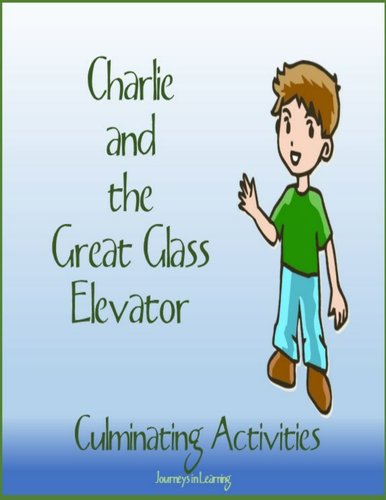 Charlie and the Great Glass Elevator Culminating Activities
