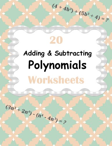 Adding and Subtracting Polynomials Worksheets