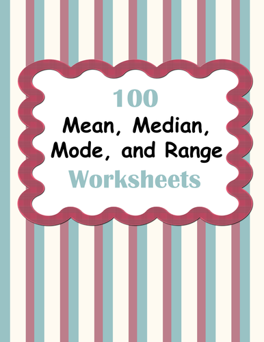 Mean, Median, Mode, and Range Worksheets