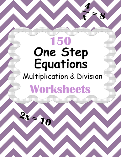 One Step Equations - Multiplication & Division Worksheets