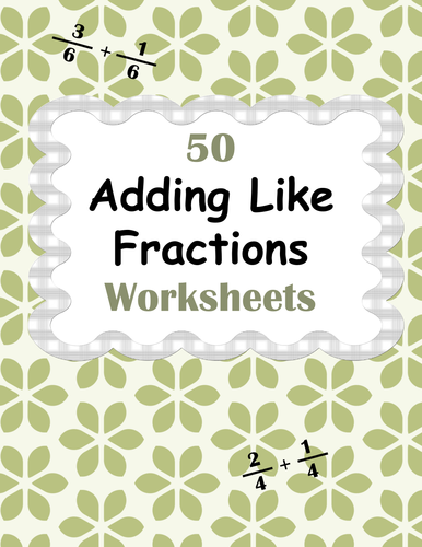 Adding Like Fractions Worksheets