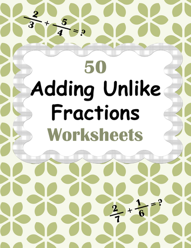 Adding Unlike Fractions Worksheets
