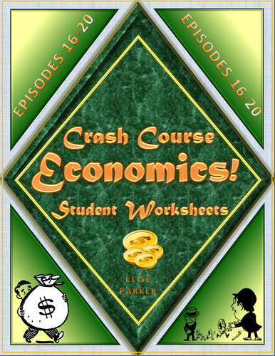 Crash Course Economics Worksheets Episodes 16-20