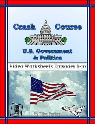 Crash Course U.S. Government Worksheets Episodes 6-10