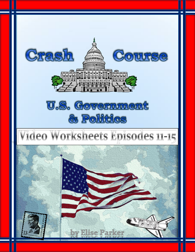 Crash Course U.S. Government Worksheets Episodes 11-15