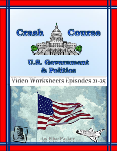 crash course u s government worksheets episodes 21 25 teaching resources