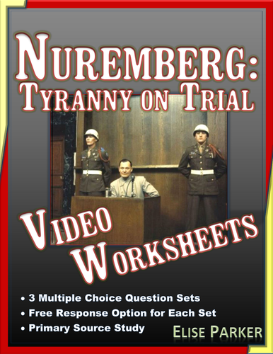 Nuremberg: Tyranny on Trial Video Worksheets and Primary Source Study -- PDF Version