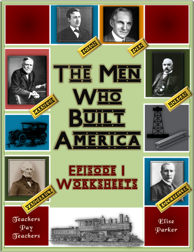 The Men Who Built America: Episode 1 Worksheets