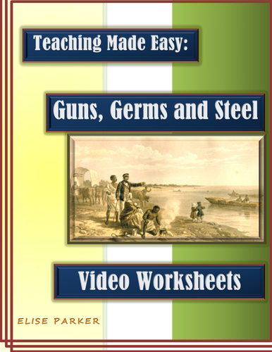 Guns, Germs and Steel Video Worksheets -- PDF Printable Version