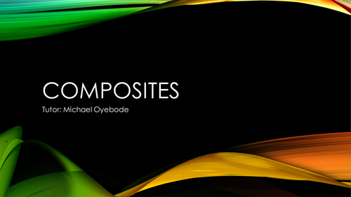 Composites Lesson Keystages 3, 4 and 5