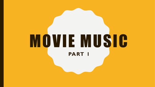 Movie Music  Part 1 - Understanding how music is used in film