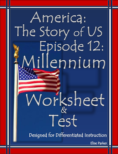 America The Story Of US Episode 12 Quiz And Worksheet Millennium By Mesquitequail Teaching 