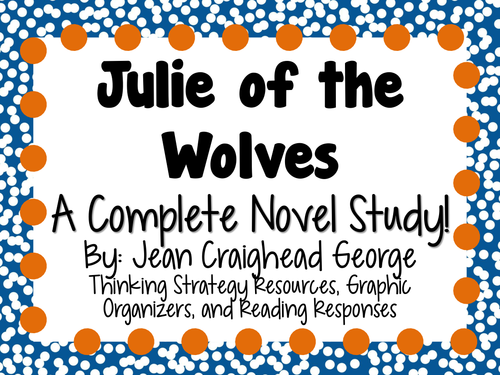 Julie of the Wolves - A Complete Novel Study!