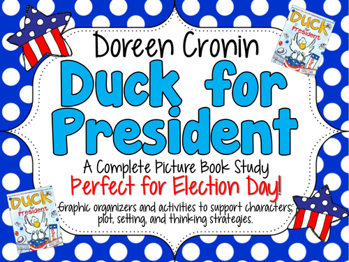 Duck for President- A Picture Book Study for Election Day!