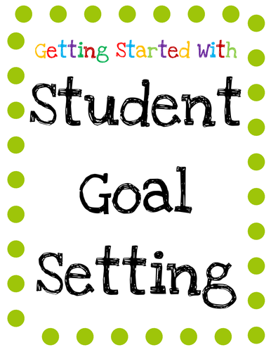 Getting Started with Student Goal Setting