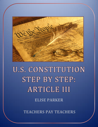 U.S. Constitution Worksheets Step by Step -- Article III Worksheet