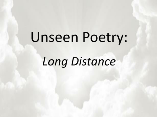 9-1 GCSE AQA Unseen Poetry- Long Distance
