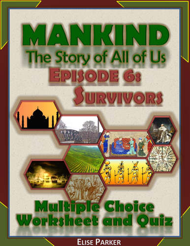 Mankind the Story of All of Us Episode 6 Worksheet and Quiz: Survivors