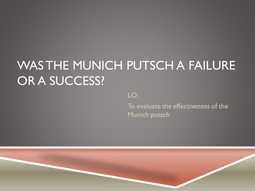 Was the Munich Putsch a Failure or  a Success?