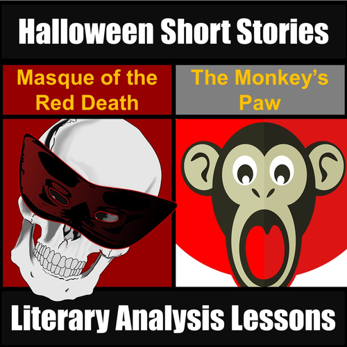 Halloween Short Stories Unit: Monkey's Paw Masque of the Red Death