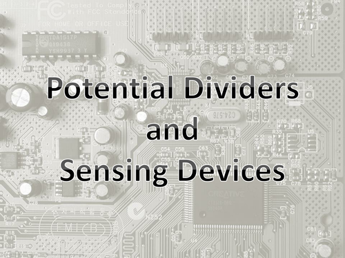 A Level Physics Potential Dividers and Sensing